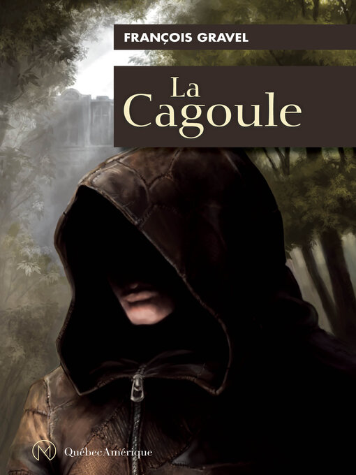 Title details for La Cagoule by François Gravel - Available